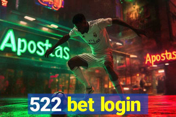 522 bet login